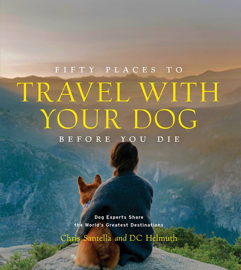 Fifty Places to Travel with Your Dog Before You Die-Blue Hand Home